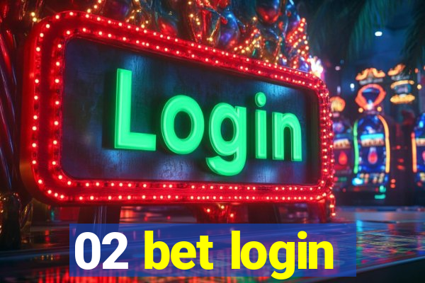 02 bet login